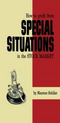 How to Profit from Special Situations in the Stock Market by Maurece Schiller Paperback Book