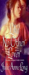 Like No Other Lover by Julie Anne Long Paperback Book