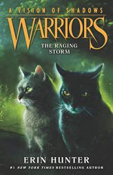 Warriors: A Vision of Shadows #6: The Raging Storm by Erin Hunter Paperback Book