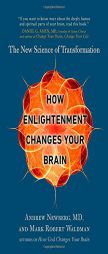 How Enlightenment Changes Your Brain: The New Science of Transformation by Andrew Newberg Paperback Book