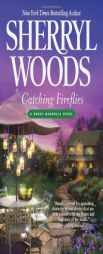 Catching Fireflies (The Sweet Magnolias) by Sherryl Woods Paperback Book
