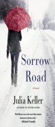 Sorrow Road: A Novel (Bell Elkins Novels) by Julia Keller Paperback Book