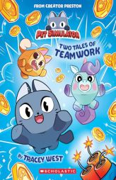 Two Tales of Teamwork (Pet Simulator Illustrated Novel #1) by Tracey West Paperback Book