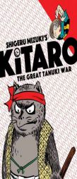 Kitaro and the Great Tanuki War by Shigeru Mizuki Paperback Book