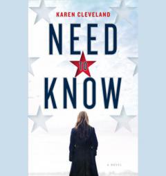 Need to Know: A Novel by Karen Cleveland Paperback Book