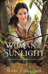 Woman of Sunlight by Mary Connealy Paperback Book