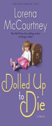 Dolled Up to Die by Lorena McCourtney Paperback Book