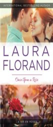 Once Upon a Rose (La Vie en Roses) (Volume 1) by Laura Florand Paperback Book