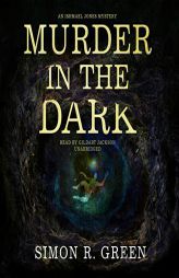 Murder in the Dark: An Ishmael Jones Mystery (The Ishmael Jones Series) by Simon R. Green Paperback Book