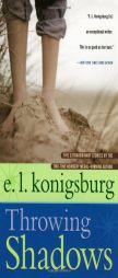 Throwing Shadows by E. L. Konigsburg Paperback Book