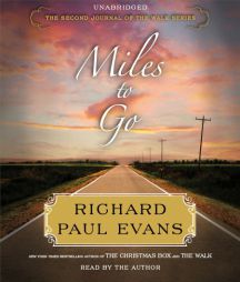 Miles to Go: book 2 in The Walk Series by Richard Paul Evans Paperback Book