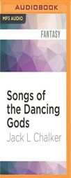 Songs of the Dancing Gods by Jack L. Chalker Paperback Book