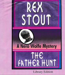 The Father Hunt: A Nero Wolfe Mystery (Stout, Rex) by Rex Stout Paperback Book