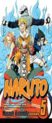 Naruto, Vol. 5 by Masashi Kishimoto Paperback Book