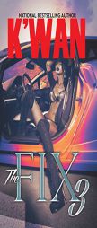 The Fix 3 by K'Wan Paperback Book