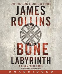 The Bone Labyrinth CD: A Sigma Force Novel by James Rollins Paperback Book