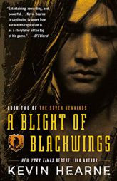 A Blight of Blackwings (The Seven Kennings) by Kevin Hearne Paperback Book