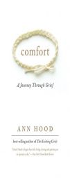 Comfort: A Journey Through Grief by Ann Hood Paperback Book