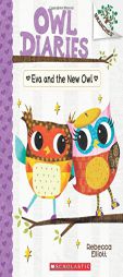 Eva and the New Owl: A Branches Book (Owl Diaries #4) by Rebecca Elliott Paperback Book