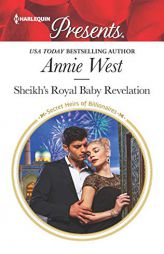 Sheikh's Royal Baby Revelation by Annie West Paperback Book
