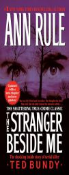 The Stranger Beside Me by Ann Rule Paperback Book