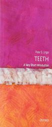 Teeth: A Very Short Introduction by Peter S. Ungar Paperback Book