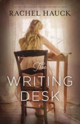 The Writing Desk by Rachel Hauck Paperback Book