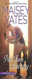 Part Time Cowboy by Maisey Yates Paperback Book