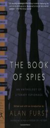 The Book of Spies: An Anthology of Literary Espionage by Alan Furst Paperback Book