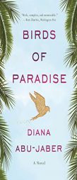 Birds of Paradise by Diana Abu-Jaber Paperback Book