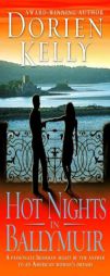 Hot Nights in Ballymuir: Bon Voyage Romance by Dorien Kelly Paperback Book