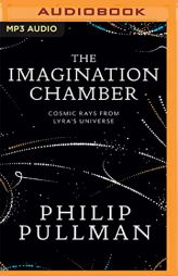 The Imagination Chamber by Philip Pullman Paperback Book
