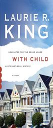 With Child by Laurie R. King Paperback Book