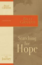 Searching for Hope: The Journey Study Series by Billy Graham Paperback Book