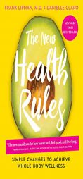 The New Health Rules: Simple Changes to Achieve Whole-Body Wellness by Frank Lipman Paperback Book