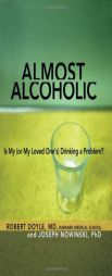 Almost Alcoholic: Is My (or My Loved One's) Drinking a Problem? by Joseph Nowinski Paperback Book