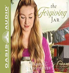 The Forgiving Jar (The Prayer Jars) by Wanda E. Brunstetter Paperback Book