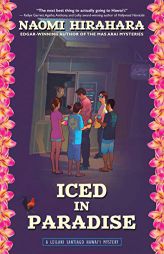 Iced in Paradise: A Leilani Santiago Hawai'i Mystery by  Paperback Book
