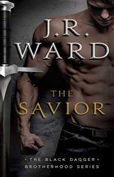 The Savior (The Black Dagger Brotherhood series) by J. R. Ward Paperback Book