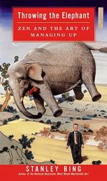 Throwing the ELephant / What Would Machiavelli Do? by Stanley Bing Paperback Book