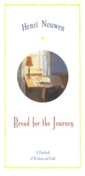 Bread For The Journey: A Daybook of Wisdom and Faith by Henri J. M. Nouwen Paperback Book