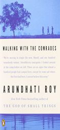 Walking with the Comrades by Arundhati Roy Paperback Book