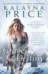 Grave Destiny by Kalayna Price Paperback Book