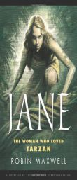 Jane: The Woman Who Loved Tarzan by Robin Maxwell Paperback Book