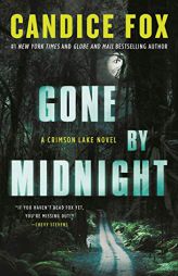 Gone by Midnight: A Crimson Lake Novel (Crimson Lake, 3) by Candice Fox Paperback Book