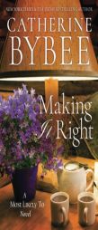 Making It Right by Catherine Bybee Paperback Book