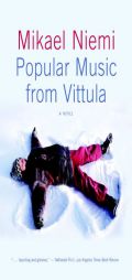 Popular Music from Vittula by Mikael Niemi Paperback Book