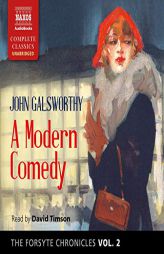 The Forsyte Chronicles, Vol. 2 A Modern Comedy (The Forsyte Saga) by John Galsworthy Paperback Book