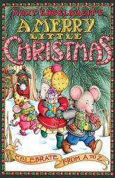 A Merry Little Christmas: Celebrate from A to Z by Mary Engelbreit Paperback Book
