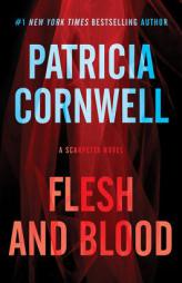 Flesh and Blood: A Scarpetta Novel by Patricia Cornwell Paperback Book